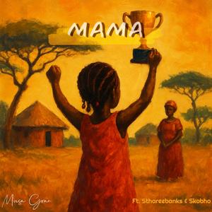 Mama (feat. Sthareebanks & Skobho)