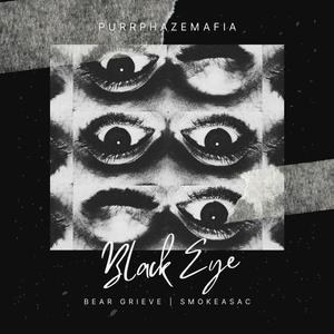 Black Eye (feat. BEAR GRIEVES & Smokeasac) (Explicit)