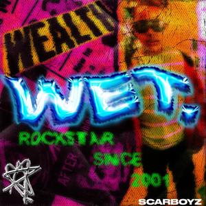 WET. (feat. Kalothe1, W!CK3D, RICH! & Onithereaper) [Explicit]