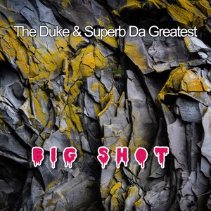 Superb Da Greatest - Big Shot