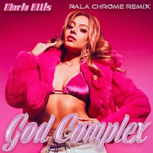 God Complex (Pala Chrome Remix|Explicit)