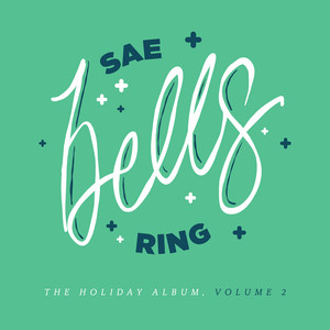 Sae Bells Ring, a Holiday Album, Vol. 2