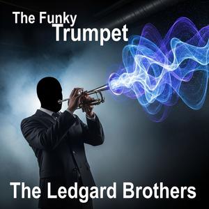 The Ledgard Brothers - The Funky Trumpet