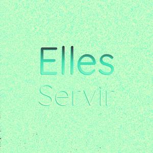 Elles Servir