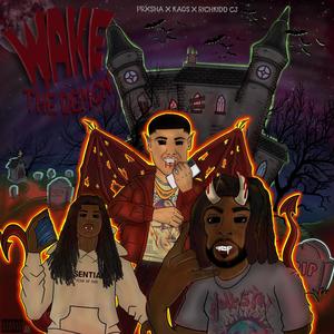 Wake The Demon (feat. Richkidd CJ & Kaos) [Explicit]