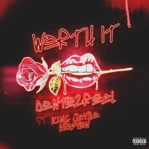 Worth It (feat. Kristen & King Jaybo) (Explicit)