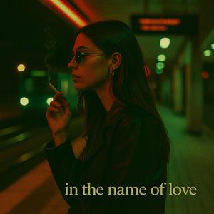 In The Name Of Love (Garage)