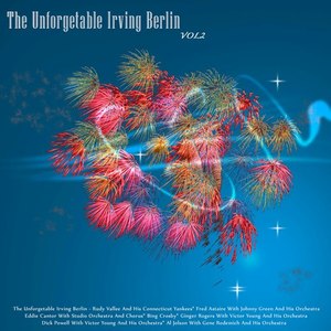 The Unforgettable Irving Berlin, Vol. 2 (Remastered)