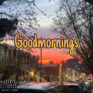 Goodmornings (Explicit)