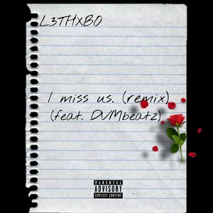 I Miss Us (Explicit)