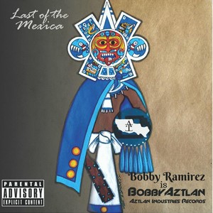 Last of the Mexica (Explicit)