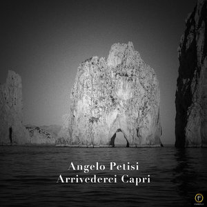 Angelo Petisi, Arrivederci Capri