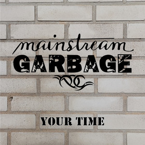 Mainstream Garbage