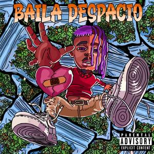 BAILA DESPACIO (Explicit)