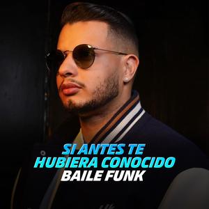 Si Antes Te Hubiera Conocido baile Funk