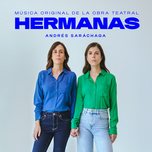 ENTRAR EN LA NOCHE (Música Original de la Obra Teatral "Hermanas")