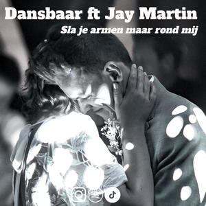 Sla je armen maar rond mij (feat. Jay Martin) [Radio Edit]