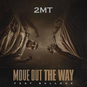 Move Out The Way(feat. Bulldog)