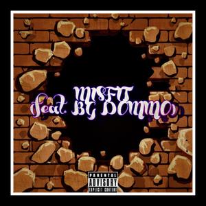 MISFIT(feat. BG Dommo) (Explicit)