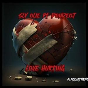 LOVE HURTING (SLY OLIE) (feat. DON DE OJ)