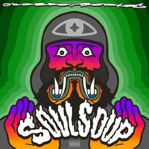 SOUL SOUP (Explicit)