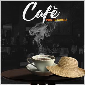 Café Para Tu Sonso