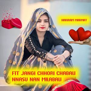 FIT JANGI CHHORI CHABALI NNASU NAN MILABALI
