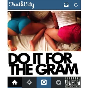 Do It for the Gram (Explicit)