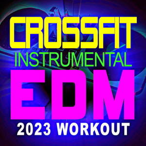 Crossfit Edm 2023 Instrumental Workout