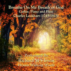 Breathe On Me Breath Of God(Carlisle, Piano And Flute)