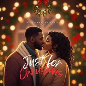 Just for christmas (feat. bossfam G.o) (Explicit)