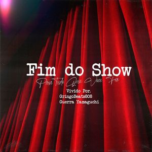 Fim do Show (Explicit)