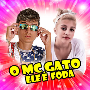 O Mc Gato Ele É Foda (Explicit)