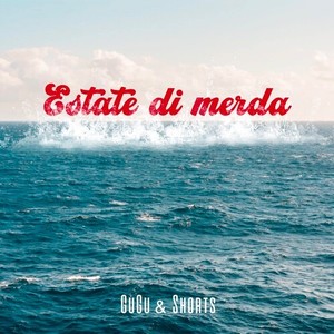 Estate di merda (Explicit)