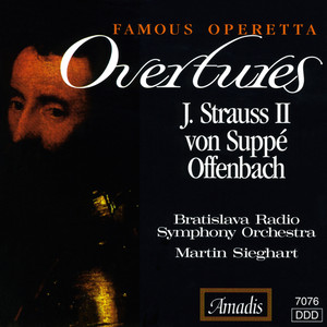 OFFENBACH, J. / STRAUSS II, J. / SUPPE, F. von: Famous Operetta Overtures