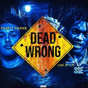 Dead Wrong (feat. Luh Stain) (Explicit)