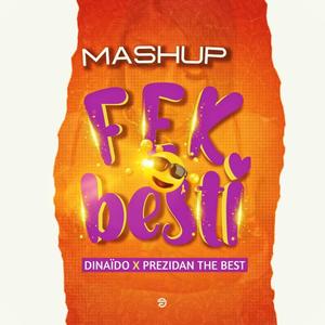 Fek Besti Prezidan 2Best (feat. Dinaïdo TEAM 5G)