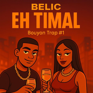 Bouyon Trap #1 (EH TIMAL) (Explicit)