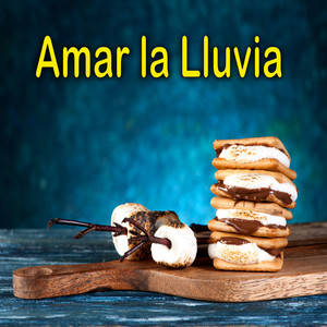 Amar La Lluvia