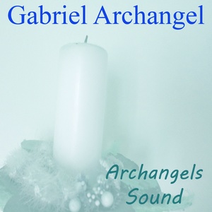 Gabriel Archangel (Archangels Sounds)