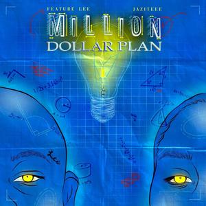 Million Dollar Plan (feat. Jaziteee) [Explicit]