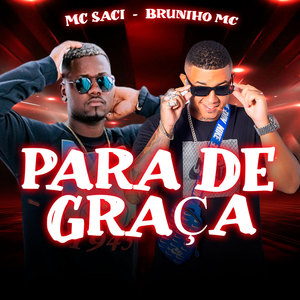 Para de Graça (Explicit)