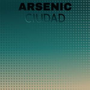 Arsenic Ciudad