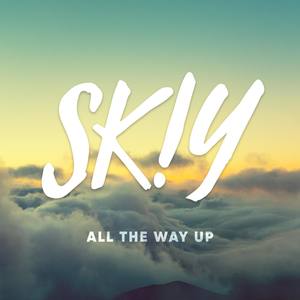 All the Way Up (自始至终)