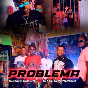 Problema (feat. Ch el Campanero)