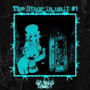 The Stay In Unit #1 (Explicit)