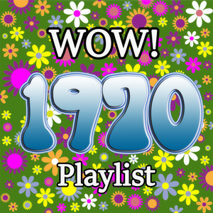 Wow 1970 Playlist