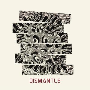 Dismantle