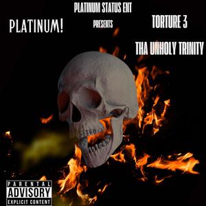 Torture 3 Tha Unholy Trinity (Explicit)