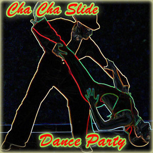 Cha Cha Slide